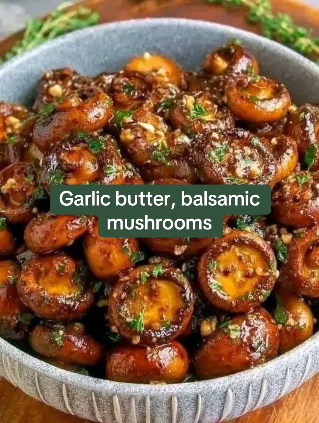 Garlic Butter Balsamic Mushrooms